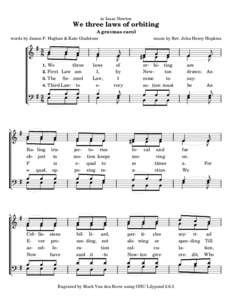 to Isaac Newton  We three laws of orbiting A gravmas carol words by James P. Hoghan & Kate Gladstone