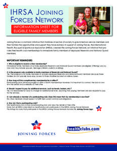 IHRSA J OINING FORCES NETWORK INFORMATION SHEET FOR ELIGIBLE FAMILY MEMBERS  Joining Forces is a national initiative that mobilizes all sectors of society to give American service members and