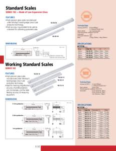 Standard Scales  SERIES 182 — Made of Low Expansion Glass FEATURES UÊ}Ê«ÀiVÃÊ}>ÃÃÊÃV>iÃÊ>Õv>VÌÕÀi`Ê under Mitutoyo’s leading-edge Linear Scale