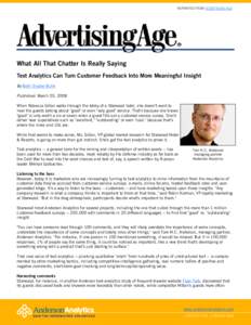 REPRINTED FROM ADVERTISING AGE  What All That Chatter Is Really Saying Text Analytics Can Turn Customer Feedback Into More Meaningful Insight By Beth Snyder Bulik Published: March 03, 2008