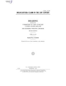 S. HRG. 112–551  HOLOCAUST-ERA CLAIMS IN THE 21ST CENTURY