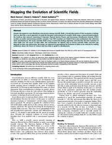 Mapping the Evolution of Scientific Fields Mark Herrera1, David C. Roberts2*, Natali Gulbahce3,4* 1 Department of Physics and Institute for Research in Electronics and Applied Physics, University of Maryland, College Par