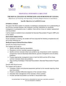 NEONATAL INTENSIVE CARE UNIT THE ROYAL COLLEGE OF PHYSICIANS AND SURGEONS OF CANADA Objectives of Training and Specialty Training Requirements in Anesthesia Specific Objectives in CanMEDS Format  OVERALL GOALS