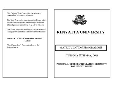 Jomo Kenyatta / Kenyatta University / Matriculation / Pro-vice-chancellor / Chancellor / Education / Knowledge / Academic administrators