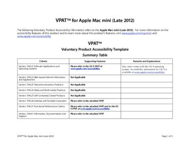 VPAT™ for Apple Mac mini (Late[removed]The following Voluntary Product Accessibility information refers to the Apple Mac mini (Late[removed]For more information on the accessibility features of this product and to learn m