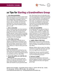 Grandmothers Campaign  10 Tips for Starting a Grandmothers Group 1. Learn about grandmothers Read the materials in this kit to learn more about the Stephen Lewis Foundation (slf),