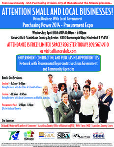 Stanislaus County - GSA Purchasing Division, City of Modesto and The Alliance presents...  ATTENTION SMALL AND LOCAL BUSINESSES! Doing Business With Local Government  Purchasing Power[removed]Procurement Expo