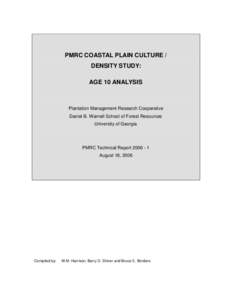 PMRC COASTAL PLAIN CULTURE / DENSITY STUDY: AGE 10 ANALYSIS Plantation Management Research Cooperative Daniel B. Warnell School of Forest Resources