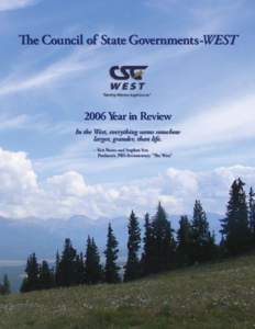 The Council of State Governments-WEST[removed]Year in Review In the West, everything seems somehow larger, grander, than life. ~ Ken Burns and Stephen Ives