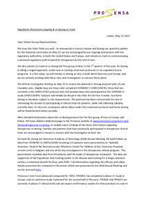 Regulatory discussions ongoing & re-dosing on track Leiden, May[removed]Dear Patient Group Representative, We trust this letter finds you well. As announced in a press release and during our quarterly update for the fina