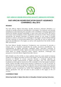 EAST AFRICAN HIGHER EDUCATION QUALITY ASSURANCE NETWORK  EAST AFRICAN HIGHER EDUCATION QUALITY ASSURANCE CONFERENCE, May 2015 PREAMBLE The East African Higher Education Quality Assurance Network (EAQAN) is a