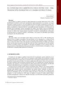 Revista Uruguaya de Historia Económica, noviembre 2015, Vol V (8): ISSN: Cesar Yáñez* Martín Garrido Lepe** Resumen En este trabajo se estudia el consumo de carbón mineral por la economía chilena 