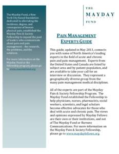 The Mayday Fund, a New York City-based foundation dedicated to alleviating the incidence, degree, and consequence of human physical pain, established the