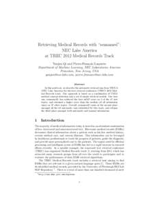 Retrieving Medical Records with “sennamed”: NEC Labs America at TREC 2012 Medical Records Track Yanjun Qi and Pierre-Fran¸cois Laquerre Department of Machine Learning, NEC Laboratories America Princeton, New Jersey,