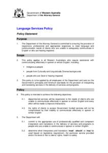 Government of Western Australia Department of the Attorney General Language Services Policy Policy Statement Purpose