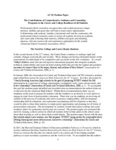 ACTE Position Paper The Contributions of Comprehensive Guidance and Counseling Programs to the Career and College Readiness of all Students Professional school counselors recognize that each student possesses unique inte