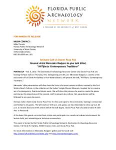 FOR IMMEDIATE RELEASE  MEDIA CONTACT: Mike Thomin Florida Public Archaeology Network University of West Florida