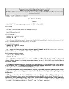 Document: Emergency Rule, Register Page Number: 26 IR 3360 Source: July 1, 2003, Indiana Register, Volume 26, Number 10 Disclaimer: This document was created from the files used to produce the official CD-ROM Indiana Reg