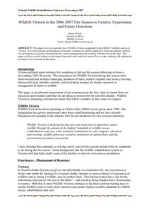 National Wildlife Rehabilitation Conference Proceedings[removed]Wildlife Victoria in the[removed]Fire Season in Victoria: Experiences and Future Directions Sandy Fernée Executive Officer