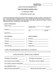 FOR OFFICE USE MEMBER NUMBER APPLICATION FOR MEMBERSHIP IN AHAVATH TORAH CONGREGATION 1179 CENTRAL STREET