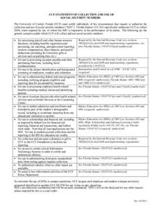 UCF STATEMENT OF COLLECTION AND USE OF SOCIAL SECURITY NUMBERS The University of Central Florida (UCF) must notify individuals of the circumstances that require or authorize the collection and use of social security numb