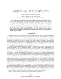 A projection approach for multiphase flows Daniel Hartmann∗ and Tim Colonius† Division of Engineering and Applied Science California Institute of Technology, Pasadena, CA 91125, USA An Eulerian projection approach fo