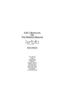 UN(-) RAVELLED, OR THE HIDDEN DRAGON JOHN RAHN