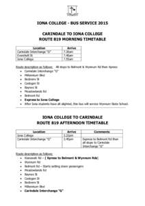 IONA COLLEGE - BUS SERVICE 2015 CARINDALE TO IONA COLLEGE ROUTE 819 MORNING TIMETABLE Location Carindale Interchange “G” Eversholt St