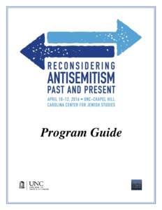 Program Guide  Established in 2003, the Carolina Center for Jewish Studies, an interdisciplinary academic program in the College of Arts and Sciences, promotes a deeper understanding of Jewish history, culture and thoug