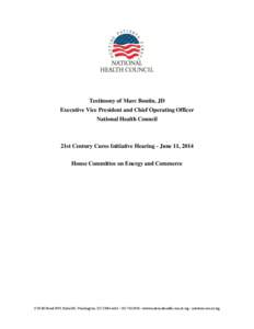 Testimony of Marc Boutin, JD Executive Vice President and Chief Operating Officer National Health Council 21st Century Cures Initiative Hearing - June 11, 2014 House Committee on Energy and Commerce