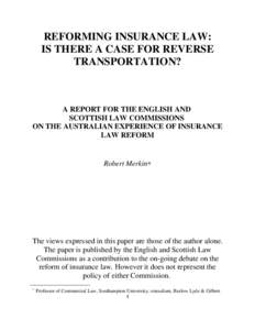 REFORMING INSURANCE LAW: IS THERE A CASE FOR REVERSE TRANSPORTATION? A REPORT FOR THE ENGLISH AND SCOTTISH LAW COMMISSIONS