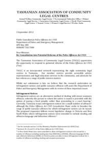 TASMANIAN ASSOCIATION OF COMMUNITY LEGAL CENTRES Animal Welfare Community Legal Centre • Environmental Defenders Office • Hobart Community Legal Service • Launceston Community Legal Centre • North West Community 