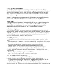 Alcohol and Other Drugs Policies American University is committed to maintaining a healthy and safe community through education and intervention efforts for alcohol and other drugs. AU community members uphold university