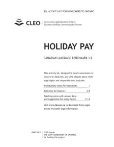 ESL ACTIVITY KIT FOR NEWCOMERS TO ONTARIO  HOLIDAY PAY CANADIAN LANGUAGE BENCHMARK 1/2  This activity kit, designed to teach newcomers to