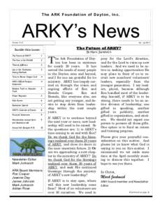 T h e AR K F o u n d a t i o n o f D a yt o n , I n c .  ARKY’s News Volume 19, #1