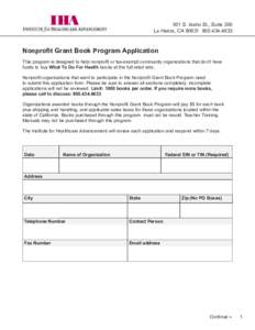 501 S. Idaho St., Suite 300 La Habra, CA[removed]4633 Nonprofit Grant Book Program Application This program is designed to help nonprofit or tax-exempt community organizations that don’t have funds to buy What To