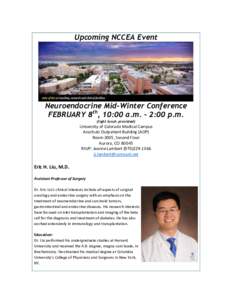 Upcoming NCCEA Event  Neuroendocrine Mid-Winter Conference FEBRUARY 8th, 10:00 a.m. - 2:00 p.m. (light lunch provided)