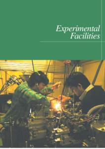 Experimental Facilities EXPERIMENTAL FACILITIES 1. Newly Developed Experimental Facilities …………………………………………………………… Overview