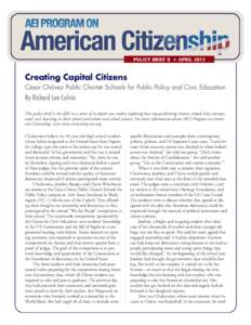 POLICY BRIEF 8 • APRIL[removed]Creating Capital Citizens César Chávez Public Charter Schools for Public Policy and Civic Education  By Richard Lee Colvin