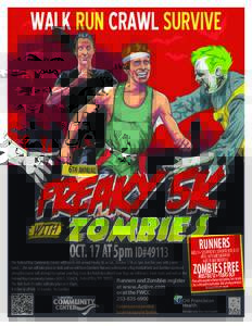 6TH ANNUAL  OCT. 17 AT 5pm ID#49113 The Federal Way Community Center will host its 6th annual Freaky 5k on Sat., October 17th at 5pm, but this year with a new twist…the run will take place at dusk and we will have Zomb