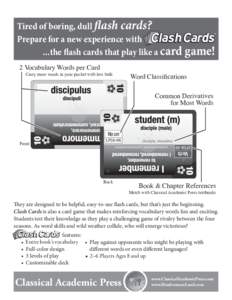 Tired of boring, dull flash cards? Prepare for a new experience with ClashCards ...the flash cards that play like a card game! ™