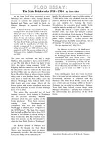 PLOD ESSAY: The State Brickworks 1910 – 1914 As the State Coal Mine proceeded to erect buildings and reinforce adits, George Broome decided to emulate the common practice is England and Wales and build in brick. As