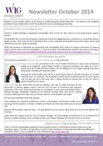 Newsletter October 2014 Welcome to the October edition of the Women’s Health Grampians (WHG) Newsletter. We welcome your feedback, contribution and collaboration to both this publication and our developing partnerships