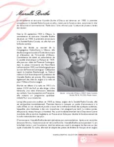 Marcelle Barthe La comédienne et écrivaine Marcelle Barthe d’Ottawa est devenue, en 1938, la première annonceure à la Société Radio-Canada où elle a mené une brillante carrière, notamment à titre