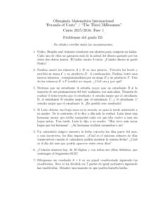 Olimpiada Matem´atica Internacional “Formula of Unity” / “The Third Millennium” CursoFase 1 Problemas del grado R5 No olvides escribir todos los razonamientos. 1. Pedro, Braulio and Antonio reunieron