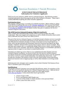 SURVIVOR OUTREACH PROGRAM Information for Volunteer Applicants Thank you for your interest in AFSP’s Survivor Outreach Program. The following contains important information about the program and the role of Outreach Vo