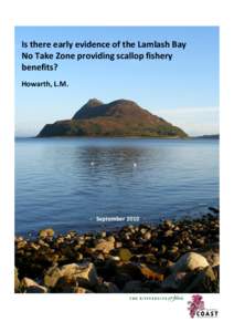 Is there early evidence of the Lamlash Bay No Take Zone providing scallop fishery benefits? Howarth, L.M.  - September 2010 -