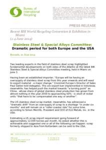 PRESS RELEASE Recent BIR World Recycling Convention & Exhibition in Miami (1-4 June[removed]Stainless Steel & Special Alloys Committee: Dramatic period for both Europe and the USA