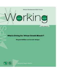 No 209– October[removed]What is Driving the ‘African Growth Miracle’? Margaret McMillan and Kenneth Harttgen  Editorial Committee