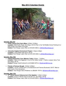 May 2014 Volunteer Events  Saturday, May 3rd  Ruffin Canyon Park Serra Mesa: 9:00am-12:00pm Location: 3200 Ruffin Road, San Diego, [removed]Park in the Taft Middle School Parking lot or 9200 Shawn Ave) Meet at the gate